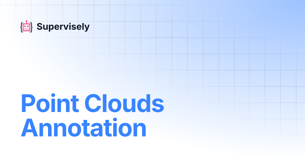 Point Clouds Annotation | Supervisely